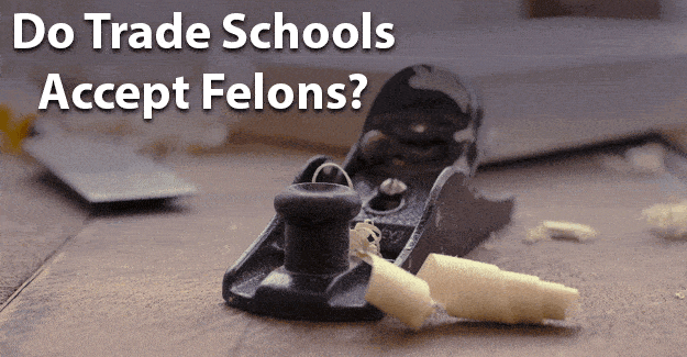 Do trade schools accept felons