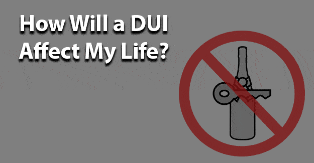 How will a DUI Affect my life and is DUI a felony image