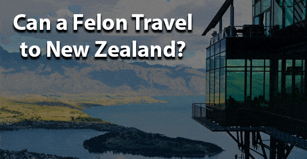 Can a felon travel to new zealand