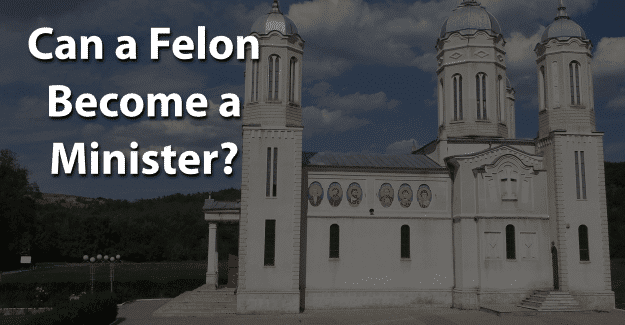 Can a Felon Become a Minister